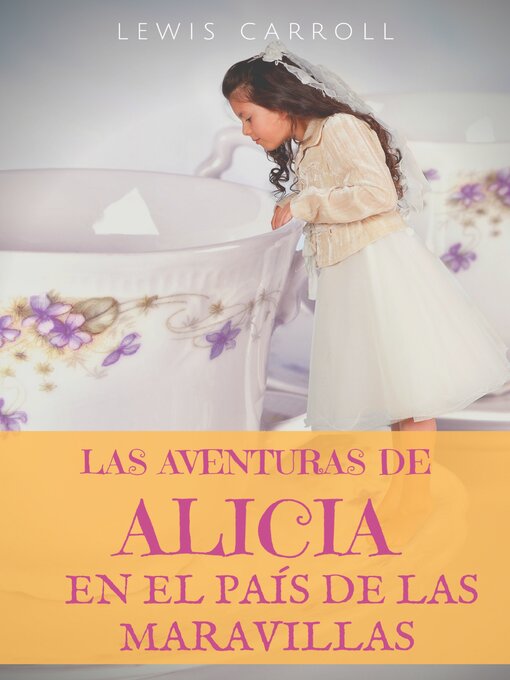Title details for Las aventuras de Alicia en el País de las Maravillas by Lewis Carroll - Available
